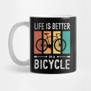 Life is better on a Bicycle Mug